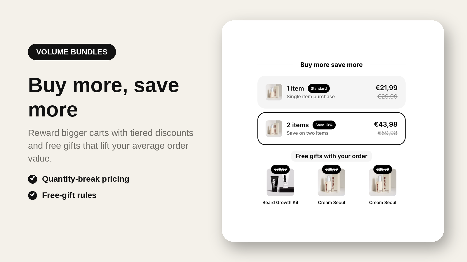Buy more, save more volume bundles with free gifts